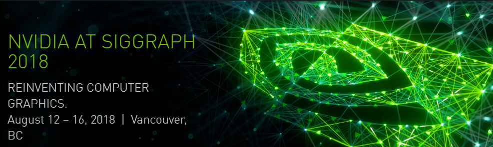 2018 08 06 13 17 53 NVIDIA at SIGGRAPH 2018 in Vancouver BC NVIDIA Events